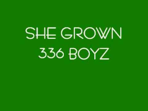 She Grown-336 BOYZ