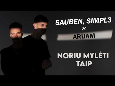 ARIJAM - Noriu mylėti taip (Sauben & Simpl3 Remix)