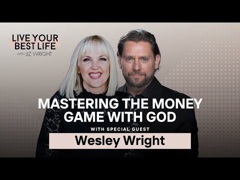 Stewardship That Sets You Free: Mastering the Money Game with God w/ Wesley Wright | LYBL Ep 288