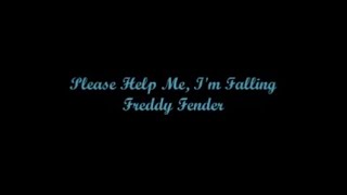 Please Help Me, I'm Falling - Freddy Fender (Lyrics - Letra)
