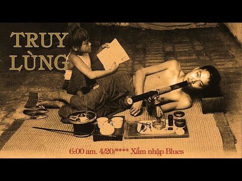 TRUY LÙNG ( Xẩm nhập Blúes )