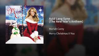 Auld Lang Syne (The New Year&#39;s Anthem) - Mariah Carey