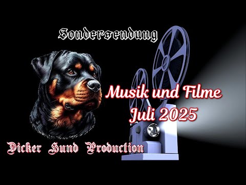 Dicker Hund Sondersendung/Special: Musik und Filme - Juli 2025