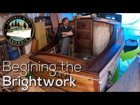 Ep 363 - Beginning the Brightwork - Wooden Boat Restoration - Travels With Geordie