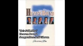 "He's Still Alive" - Heaven Bound (1993)