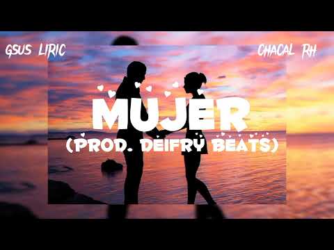 MUJER -@TreyMusic3  x chacal rh  (prod. @deifrybeats )