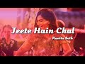 Jeete Hain Chal - Kavita Seth from NEERJA Motivational song| Lyric Video |