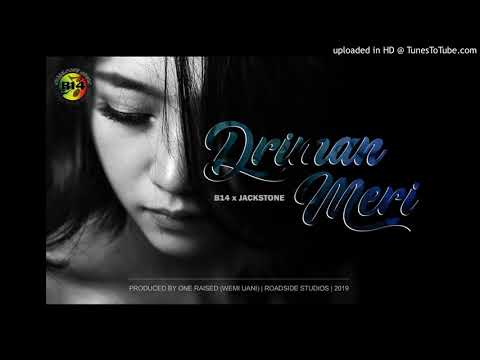 Driman Meri - B14 x JACKSTONE (Prod by Wemi Uani)
