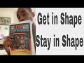 How to GET IN SHAPE and STAY IN SHAPE