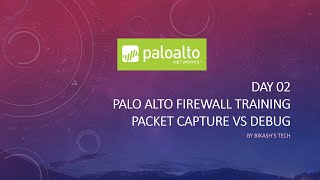 #PaloAltofirewallTraining | Mastering Palo Alto Firewall: Packet Capture vs Debug | 2023