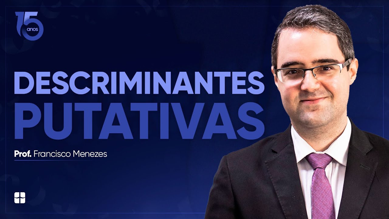Descriminantes Putativas | Prof. Francisco Menezes