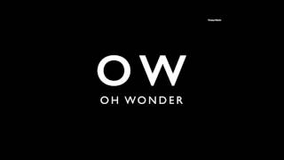 Oh Wonder - Dazzle [LYRICS]