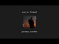 Jeremy Zucker - not ur friend // 10 Hours Jeremy Zucker - not ur friend // 10 Hours