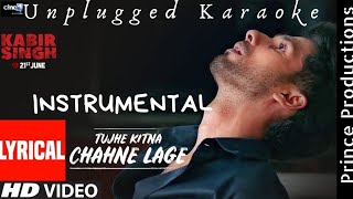 Tujhe Kitna Chahne Lage  Unplugged Instrumental  K
