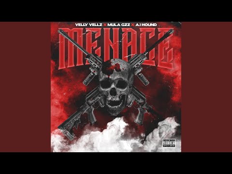 Menace (feat. Mula Gzz & A.I Hound)