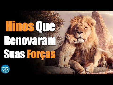 Louvores de Adoração - Hinos Que Renovaram Suas Forças - As Melhores Músicas Gospel Para Ouvir 2023