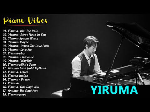 YIRUMA Greatest Hits Relaxing Piano 2024 ???? YIRUMA Best Piano Instrumental Music 2024