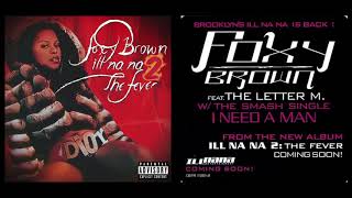 Foxy Brown - I Need A Man (Explicit) (2003)
