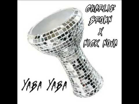 Yaba Yaba (Charlie Brown x Nick Nova Remix) - Melheim Zein