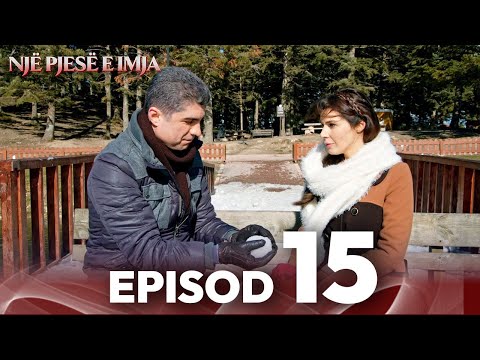 Episod 15 | Një pjesë e imja | Me titra shqip | Kaderimin Yazildigi Gun