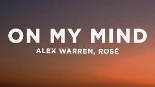 Download lagu Alex Warren & ROSÉ - On My Mind (Lyrics) mp3 Download lagu Alex Warren & ROSÉ - On My Mind (Lyrics) mp3