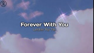 Download lagu Letter For Me - Forever With You | Lirik. mp3