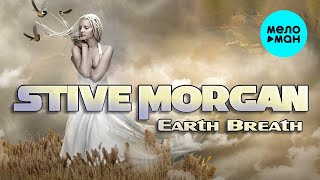 Stive Morgan - Earth Breath (Альбом 2014)