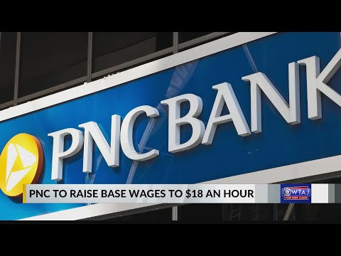 'PNC to raise base wages to $18 an hour, latest bank to do so