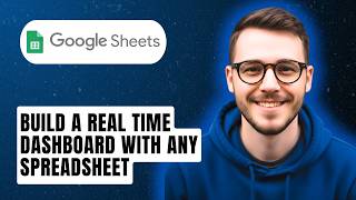 How To Build A Real time Dashboard With Any Spreadsheet [2026 Guide]