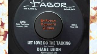 Let Love Do The Talking   Diane Leigh