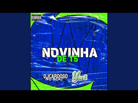 Novinha de 15 (feat. Cardoso No Beat & Menor do Engenho)