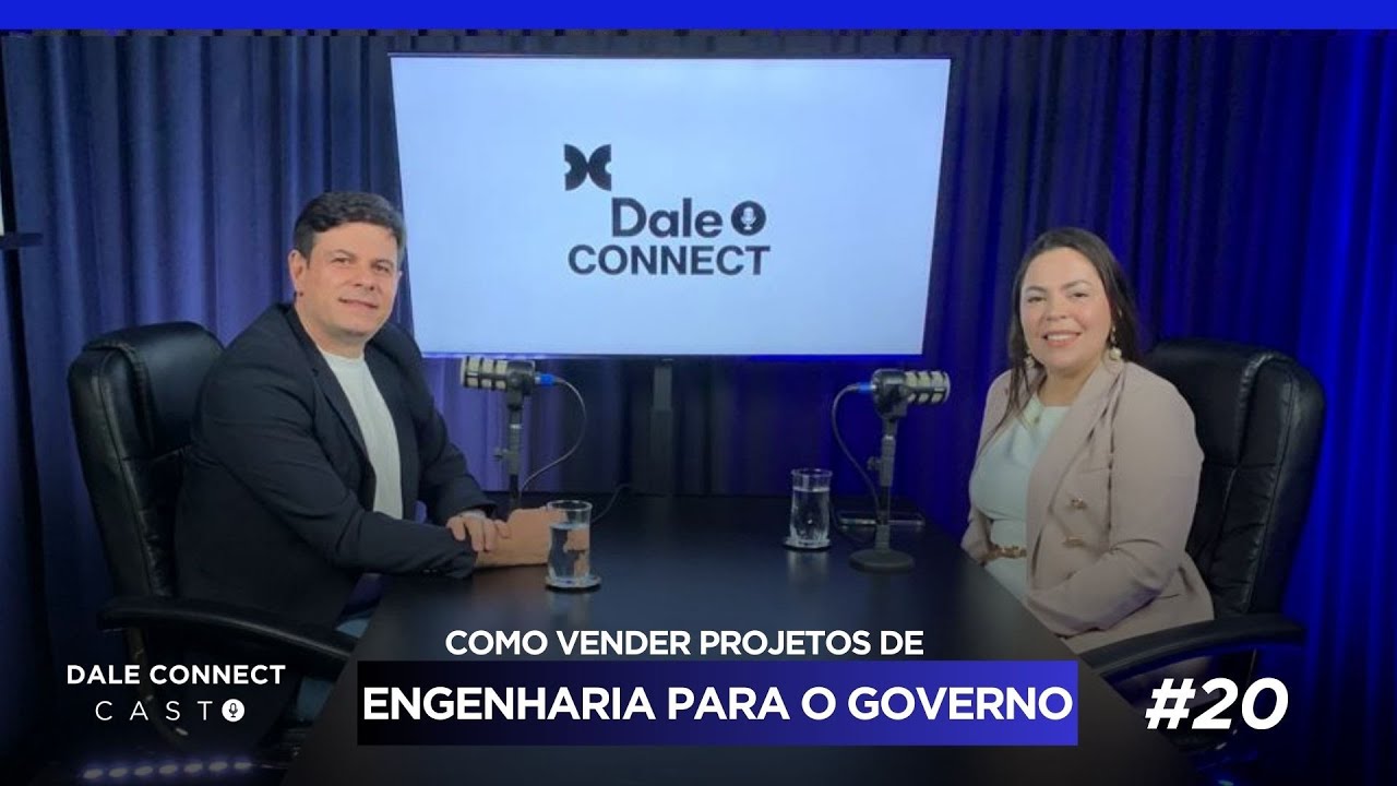 COMO VENDER PROJETOS DE ENGENHARIA PARA GOVERNO  I  DALE CONNECT CAST #20