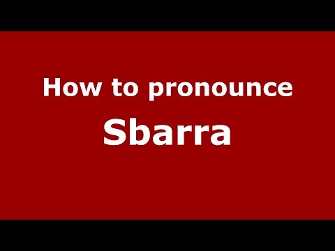 How to pronounce Sbarra