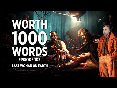 Worth 1000 Words | EP 103 | Last Woman On Earth (short story challenge)