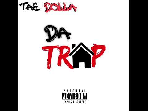 Tae DollaDaDon - Da Trap