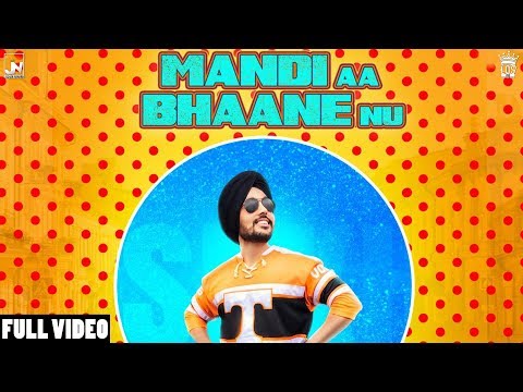 Mandi Aa Bhaane Nu