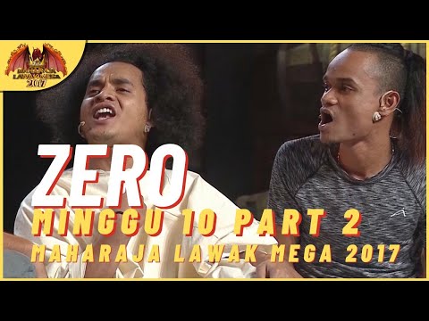 [Persembahan Penuh] ZERO EP 10 PART 2 - MAHARAJA LAWAK MEGA 2017