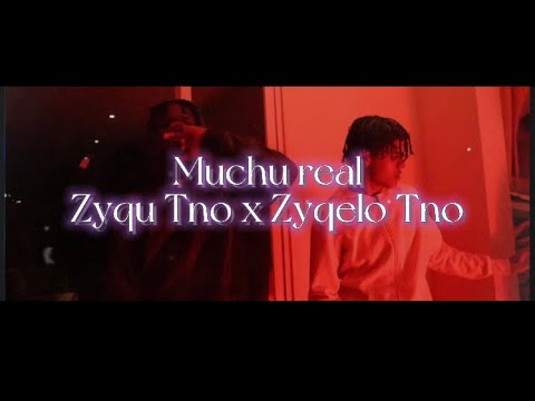 Zyqu Tno x Zyqelo Tno - Muchu Real (Official video)