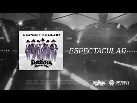 La Energía Norteña - Espectacular (Audio)