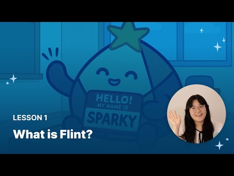 Flint 101 Lesson 1: What is Flint?