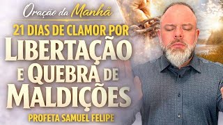ORAÇÃO DA MANHÃ | Profeta Samuel Felipe | 09/02/26