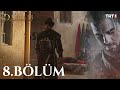Diriliş Ertuğrul 8 Bölüm