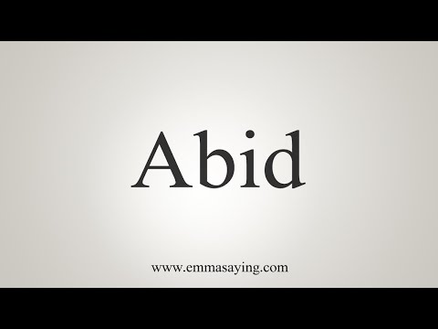 How To Say Abid