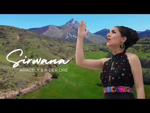 SIRWANA | ARACELY & RIBER ORÉ