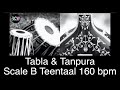 Tabla and Tanpura Scale B | Teen Taal (160 bpm) madhya laya with Tanpura scale B
