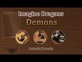 Demons - Imagine Dragons (Acoustic Karaoke)