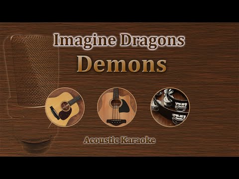 Demons - Imagine Dragons (Acoustic Karaoke)