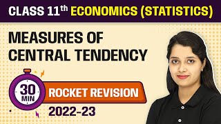 Measures Of Central Tendency 30 Minutes Revision | Class 11 Economics (Statistics) Chapter 5