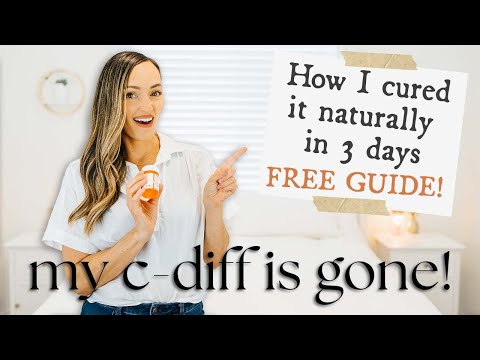 C Diff Be Gone: Natural Cure in 3 Days