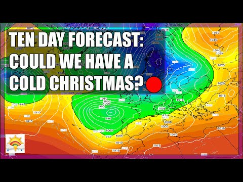 Ten Day Forecast: Could We Have A Cold Christmas? [LIVE:🔴]